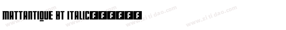 MattAntique BT Italic字体转换